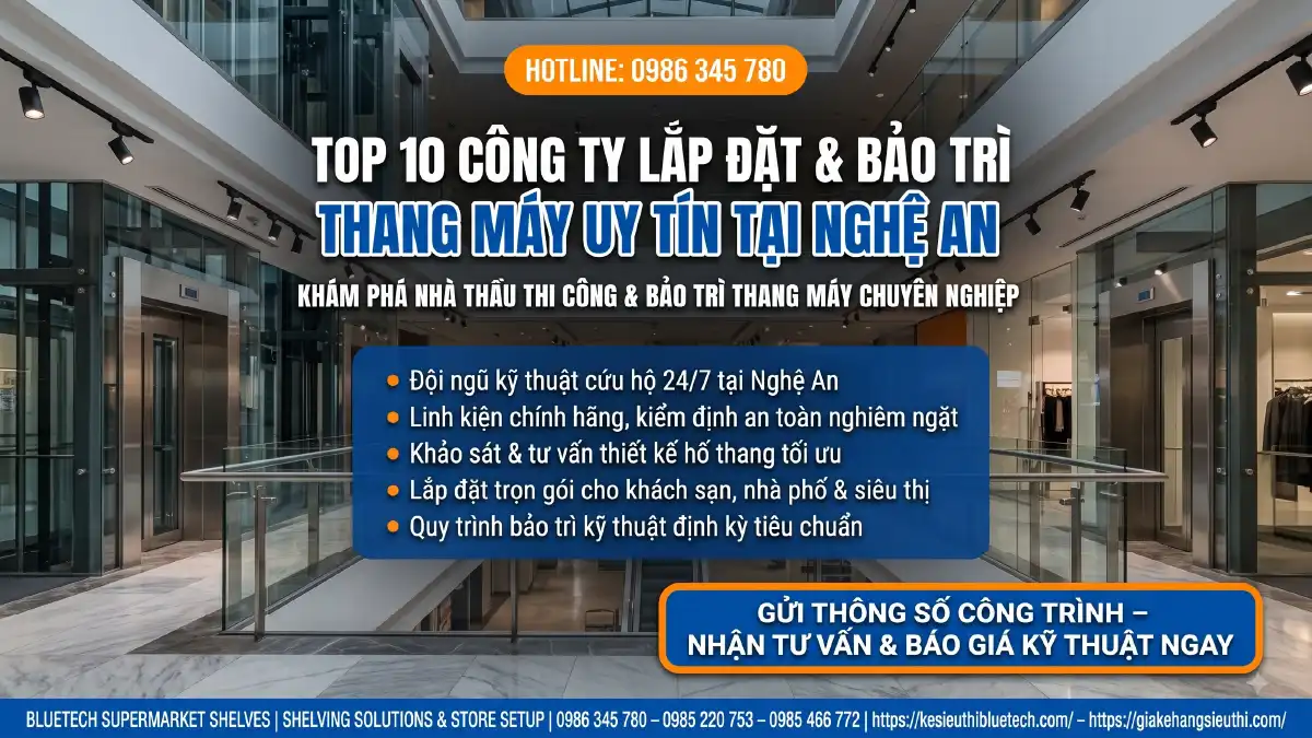 Top 10 công ty lắp đặt bảo trì thang máy uy tín tại Nghệ An - Bluetech Elevator cứu hộ 24/7, linh kiện chính hãng